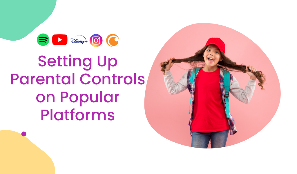 setting up parental controls on popular platforms