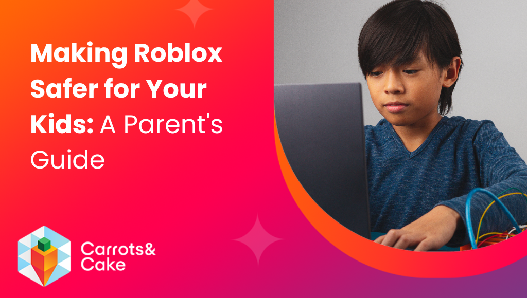 making roblox safer for your kids a parent's guide